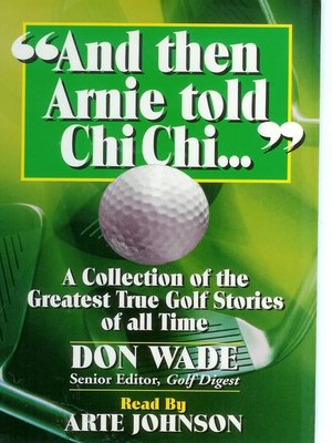 cover image of "And Then Arnie Told Chi Chi ..."